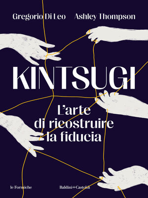 cover image of Kintsugi. L'arte di ricostruire la fiducia